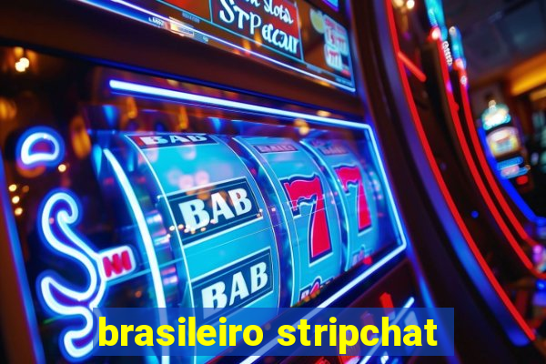 brasileiro stripchat